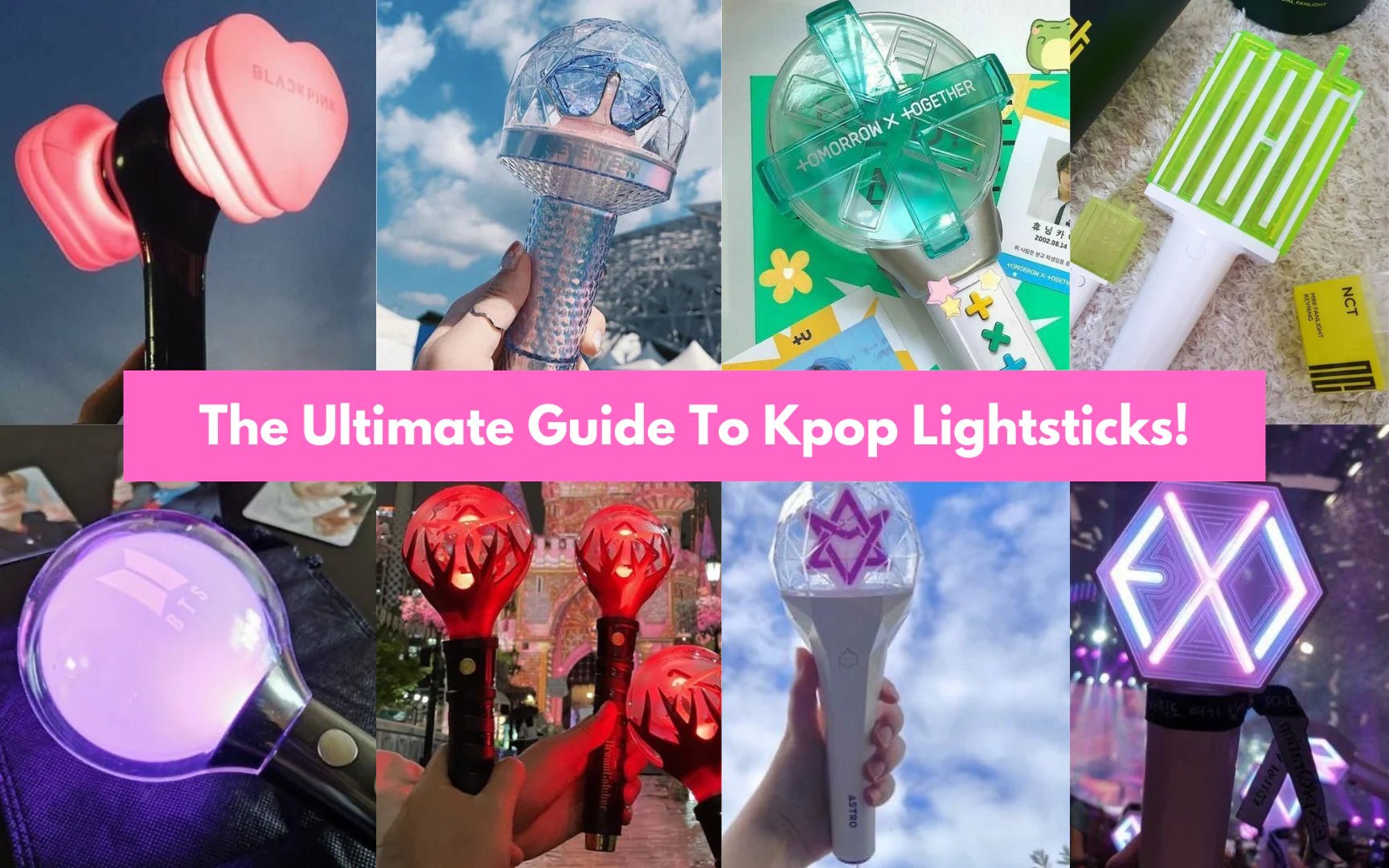 The Ultimate Guide to Kpop Lightsticks