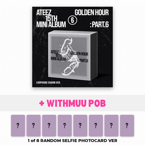 ATEEZ GOLDEN HOUR : Part.6 Earphone Charm Ver. with withmuu pre-order benefit: 1 random unreleased selfie photocard out of 8