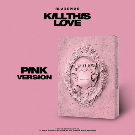 Blackpink 2nd mini album kill this love pink version