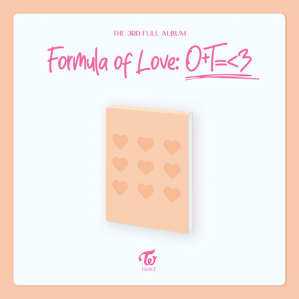 Twice 3rd Full Album Formula Of Love: O+T=<3 Full Of Love Version