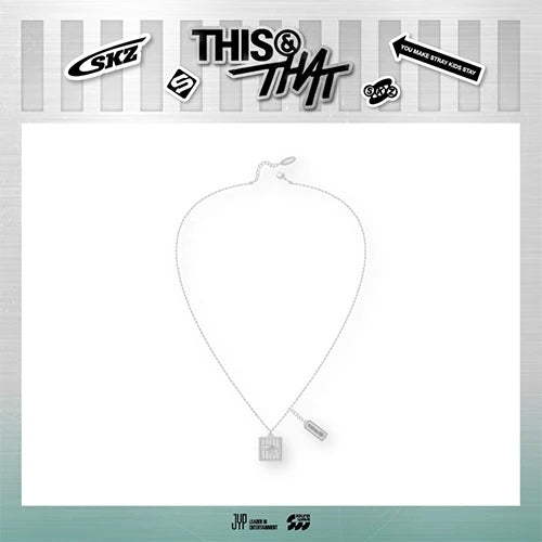 [PRE-ORDER] STRAY KIDS [THIS & THAT POP-UP STORE MD] NECKLACE + POB